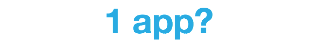 1 app?